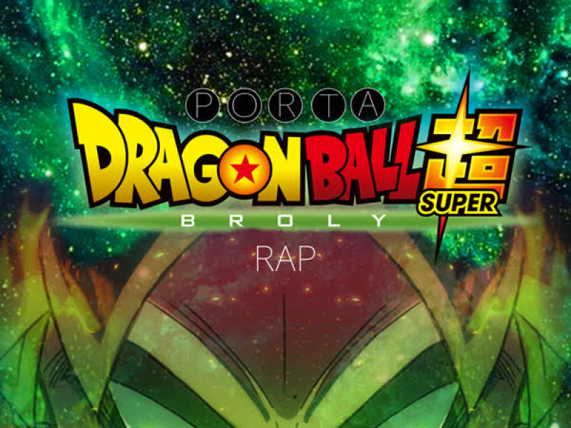 Dragon Ball Super Broly Rap (Single)