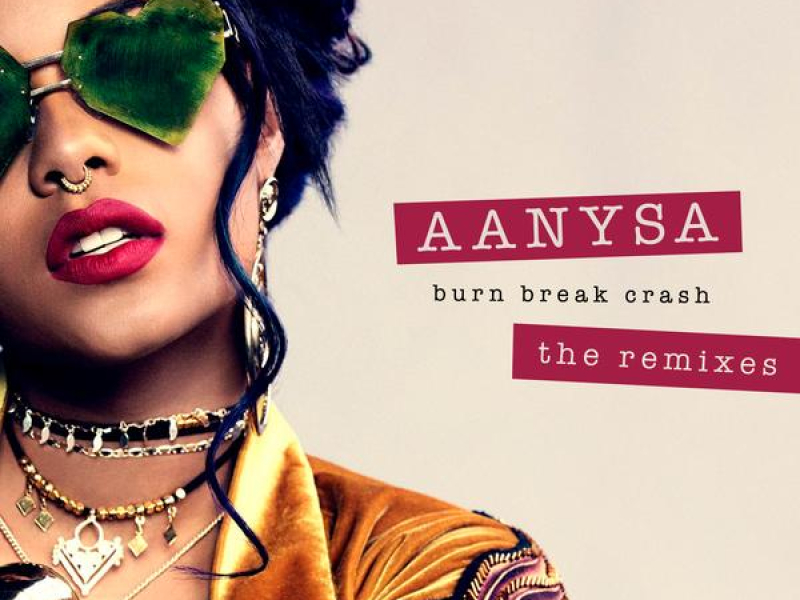 Burn Break Crash (Remixes) (EP)
