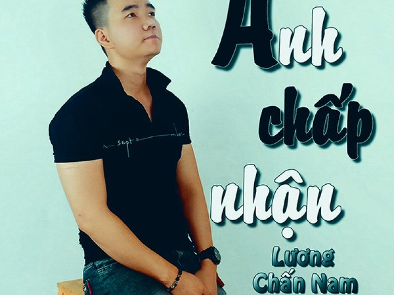 Anh Chấp Nhận (Single)