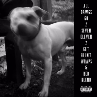 All Dawgs Go 2 Seven Eleven 2 Get Blunt Wraps & Red Blend (Single)
