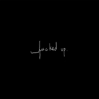Fucked Up (Single)