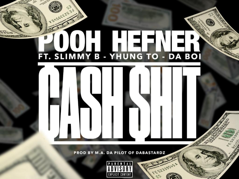 Cash $hit (feat. Slimmy B, Yhung T.O. & Da Boi)