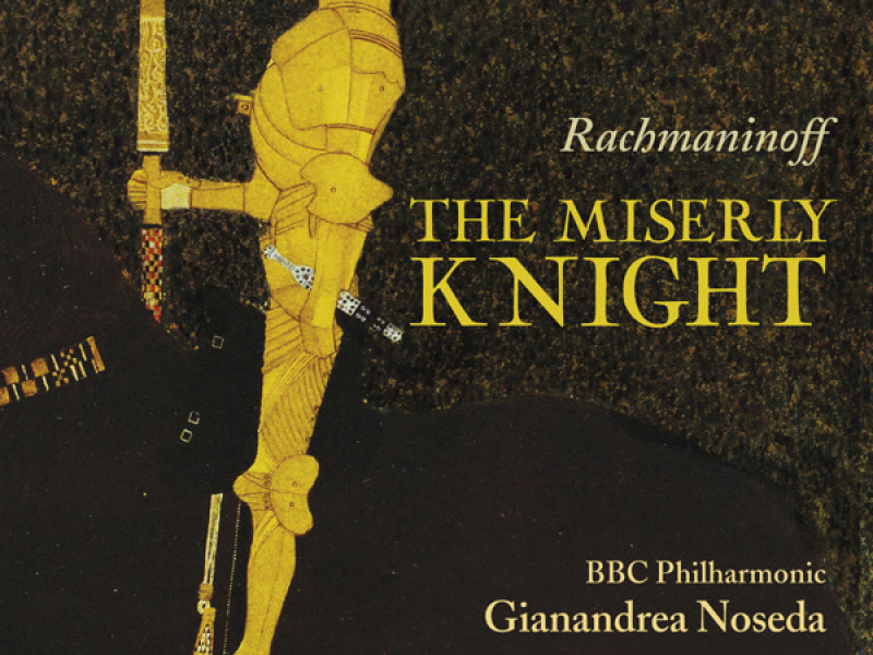 Rachmaninoff: The Miserly Knight