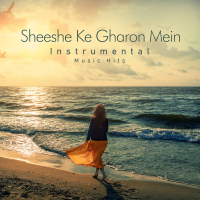 Sheeshe Ke Gharon Mein (From 