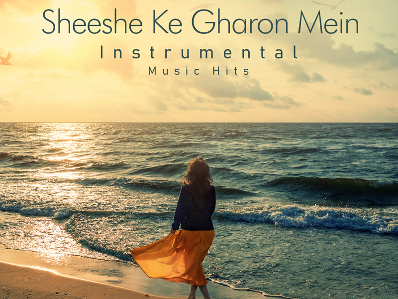 Sheeshe Ke Gharon Mein (From 