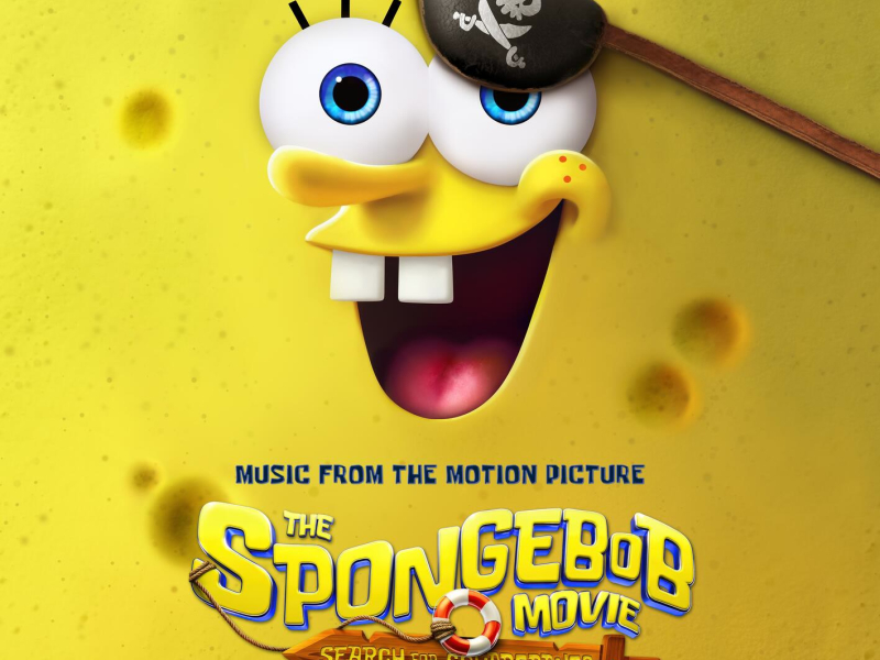 The SpongeBob Movie: Search for Squarepants (Music from the Motion Picture)