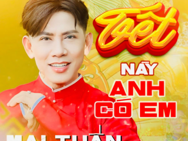 Tết Này Anh Có Em (Single)
