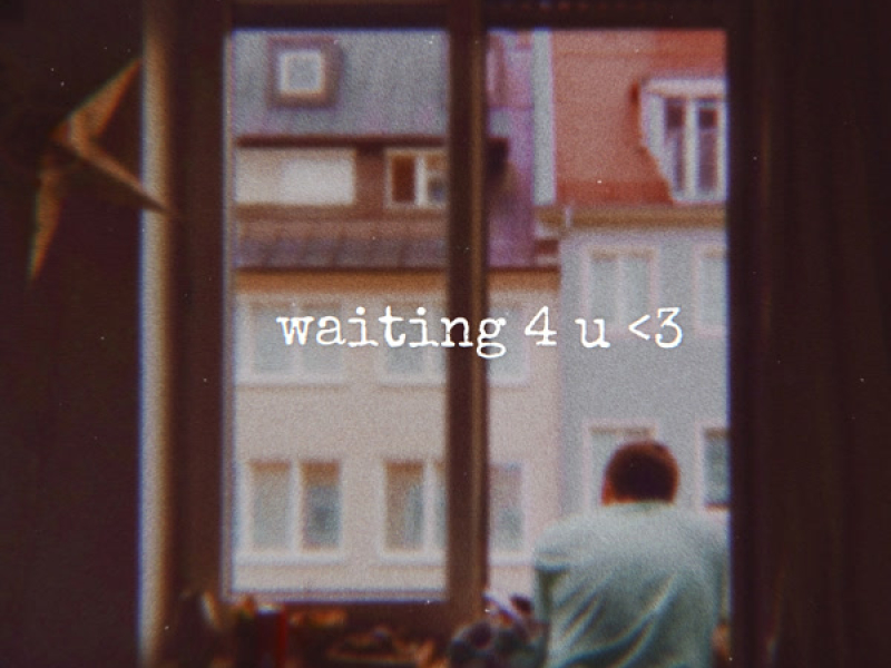 waiting 4 u <3 (Single)