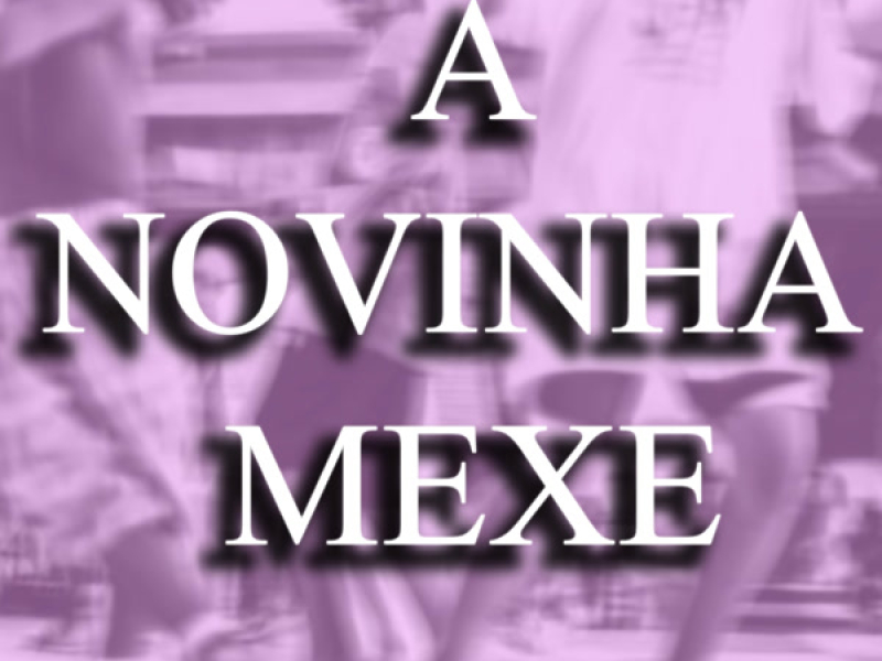 A NOVINHA MEXE (Single)