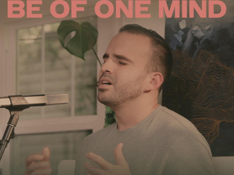 Be of One Mind (Single)
