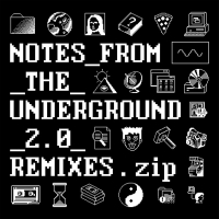 Notes_from_the_Underground_2.0_Remixes.zip (Single)