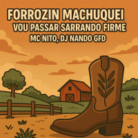 Forrozin Machuquei, Vou Passar Sarrando Firme (Single)