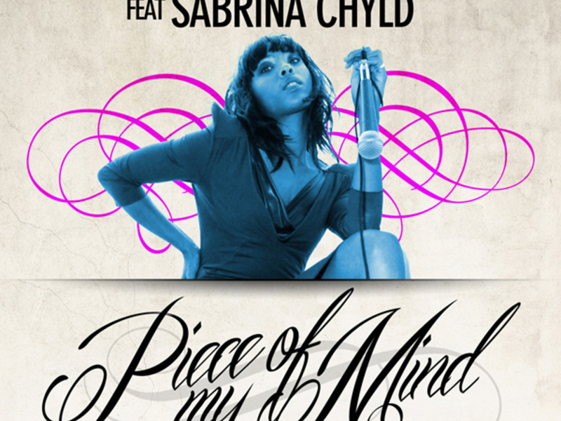 Piece of My Mind (feat. Sabrina Chyld)