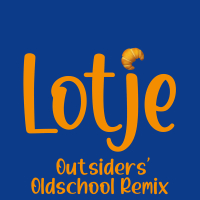 Lotje (Outsiders' Oldschool Remix) (Single)