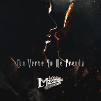 Con Verte Yo Me Prendo (MV) (Single)