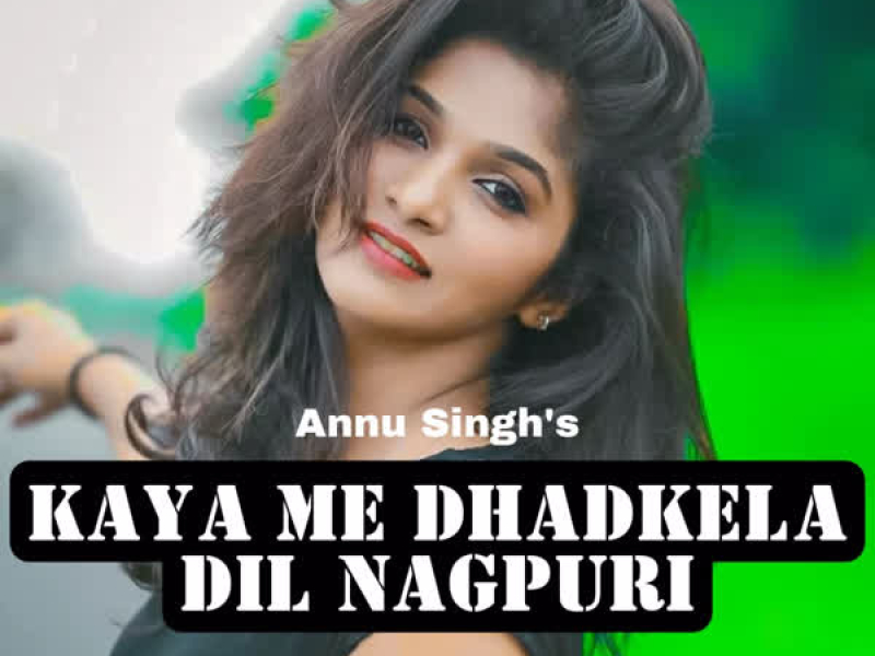 Kaya Me Dhadkela Dil Nagpuri (Single)