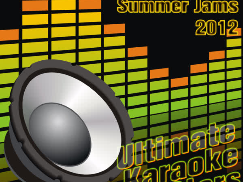 Ultimate Karaoke Summer Jams 2012