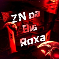 ZN da Big Roxa (Single)