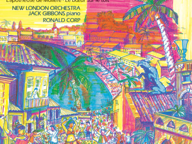 Milhaud: Le bœuf sur le toit; Le carnaval d'Aix; Le carnaval de Londres & Other Works