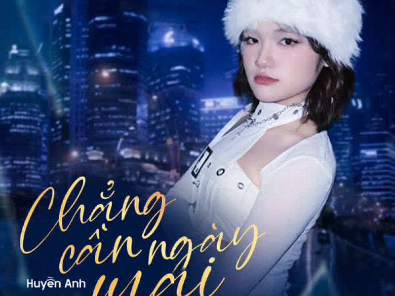 Chẳng Cần Ngày Mai (TongDuy Remix) (Single)