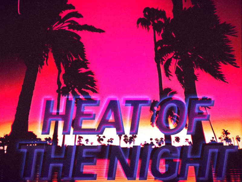 Heat Of The Night (Single)
