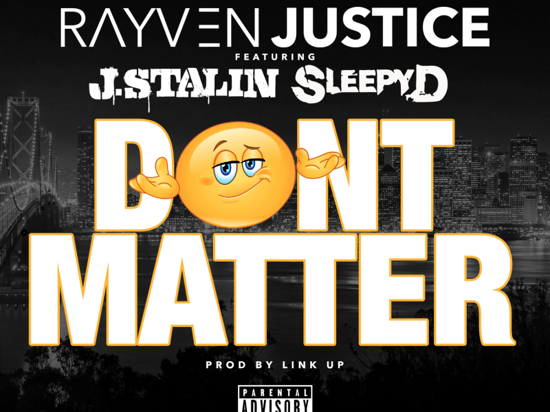 Don't Matter (feat. J. Stalin & Sleepy D)
