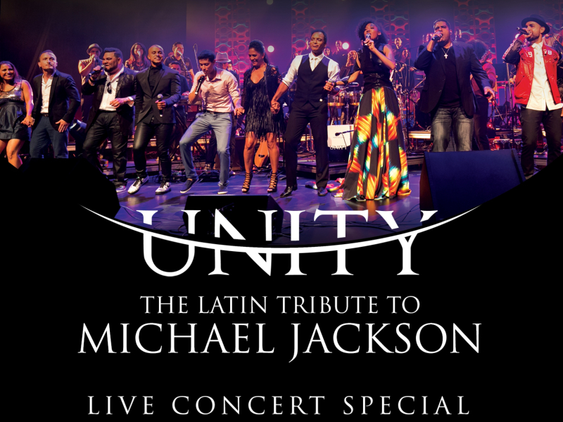 Unity: The Latin Tribute to Michael Jackson (Live Concert Special)