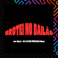 BROTEI NO BAILÃO (Single)