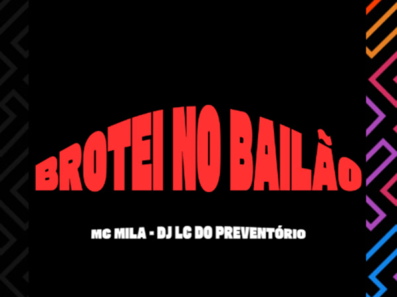 BROTEI NO BAILÃO (Single)