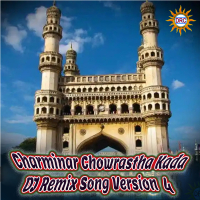 Charminar Chowrastha Kada (DJ Remix Song Version 4) (Single)