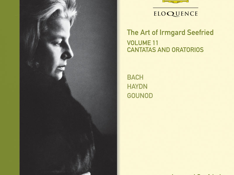 The Art Of Irmgard Seefried - Volume 11: Cantatas & Oratorios