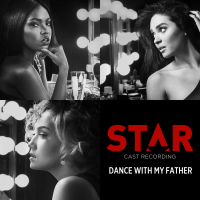 Dance With My Father (From “Star” Season 2) (Single)