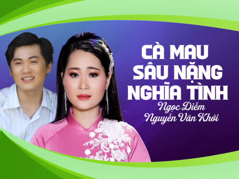 Cà Mau Sâu Nặng Nghĩa Tình (Single)