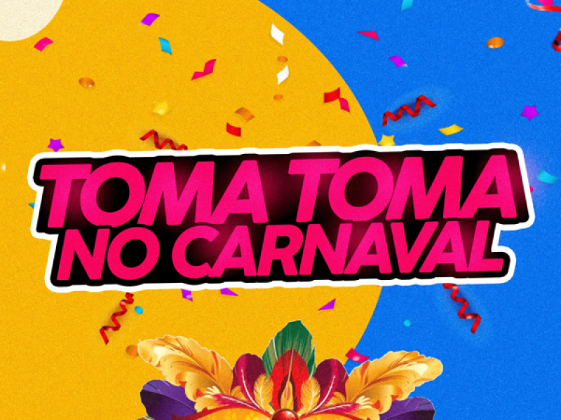 Toma Toma no Carnaval (Single)