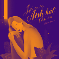 Sẽ Có Lúc Anh Hát Cho Em (Single)