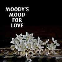Moody's Mood for Love