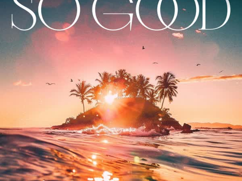 So Good (Single)
