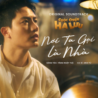 Nơi Ta Gọi Là Nhà (Cuộc Chiến Hạ Lưu Original Soundtrack) (Single)