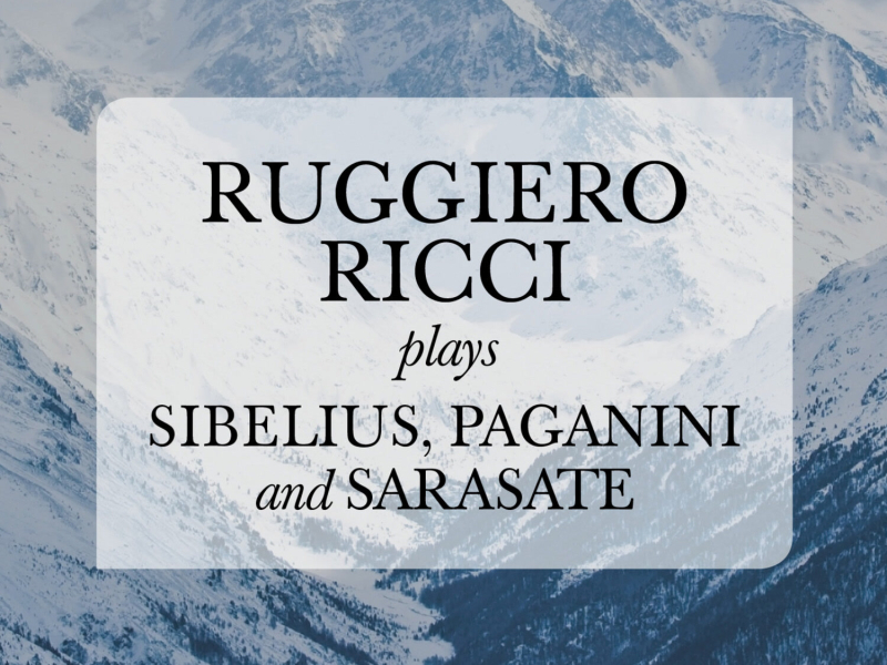 Ruggiero Ricci plays Sibelius, Paganini and Sarasate