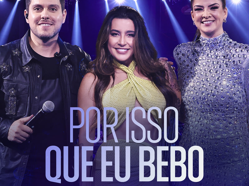 Por Isso Que Eu Bebo (Ao Vivo) (Single)