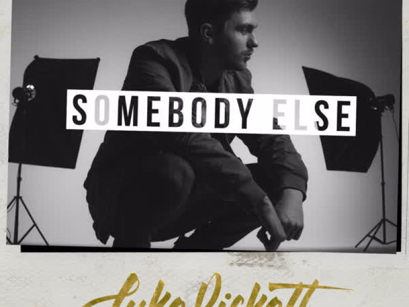 Somebody Else (Single)