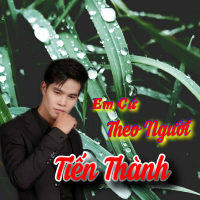 Em Cứ Theo Người (Single)