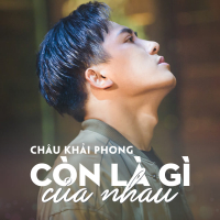 Còn Là Gì Của Nhau (Single)