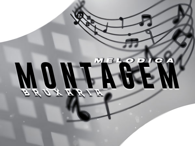 MONTAGEM BRUXARIA MELÓDICA (Single)