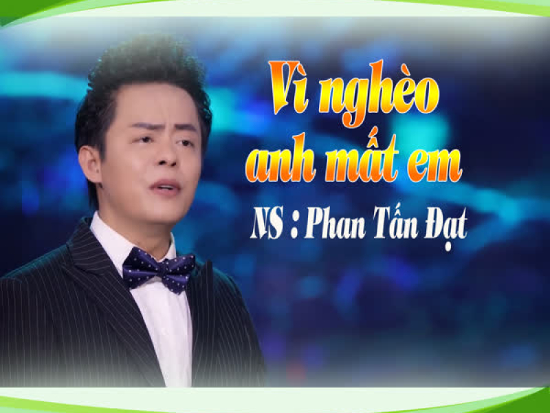 Vì Nghèo Anh Mất Em (Single)