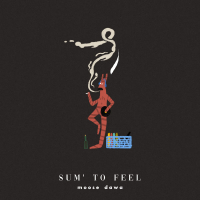 Sum' To Feel (Single)
