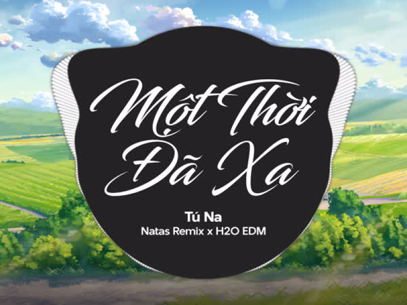 Một Thời Đã Xa (EDM) (Single)