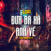 Đưa Bà Xã Anh Về (Lo-Fi) (Single)