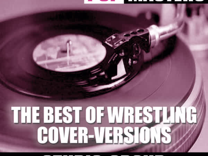 Pop Masters: The Best Of Wrestling Cover-Versions