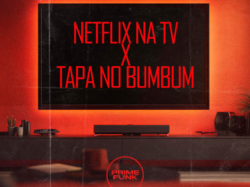Netflix Na Tv X Tapa No Bumbum (Single)